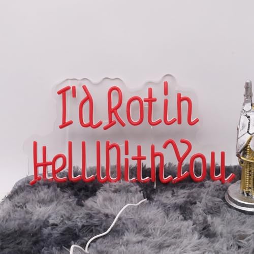 Id Rot in Hell with You Neon Wedding Sign